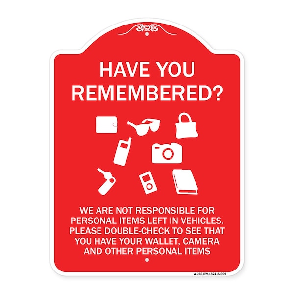 Signmission Have You Remembered We Are Not Responsible for Personal Items Left in Vehicles Double, RW-1824-23909 A-DES-RW-1824-23909 - main